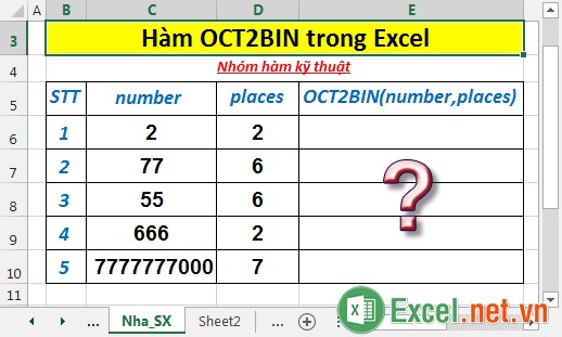 Hàm OCT2BIN - Hàm thực hiện chuyển đổi số bát phân thành số nhị phân trong Excel