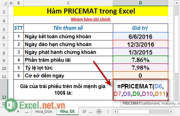 Hàm PRICEMAT - Hàm trả về giá trên mỗi mệnh giá 100$ của một chứng khoán trả lãi khi đáo hạn trong Excel