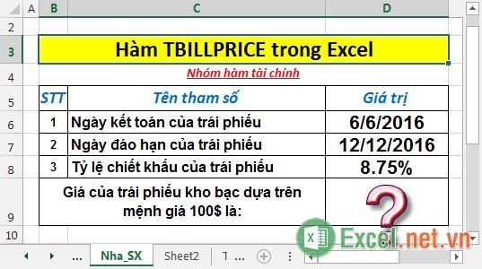 Hàm TBILLPRICE - Hàm trả giá trên mỗi mệnh giá 100$ của trái phiếu kho bạc trong Excel
