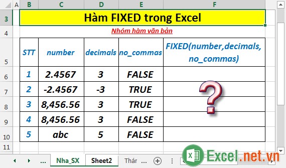 Hàm FIXED - Hàm thực hiện làm tròn số tới vị trí thập phân đã xác định trả về kết quả dưới dạng văn bản trong Excel