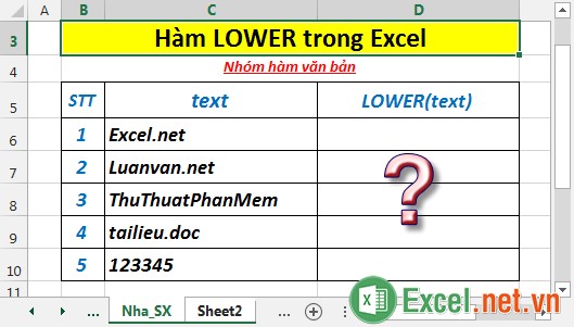 Hàm LOWER - Hàm thực hiện chuyển đổi chữ hoa trong chuỗi văn bản thành chữ thường trong Excel