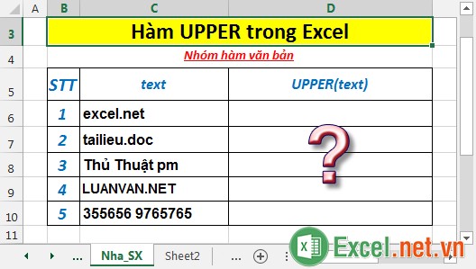 Hàm UPPER - Hàm thực hiện chuyển đổi văn bản sang chữ in hoa trong Excel