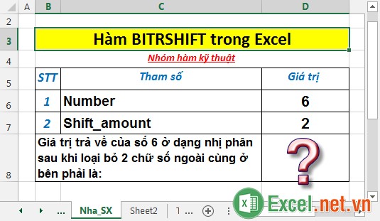 Hàm BITRSHIFT - Hàm trả về 1 số được dịch sang phảii bằng cách loại bỏ 1 số chữ số ở ngoài cùng bên phải trong Excel