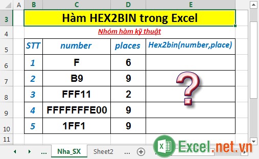 Hàm HEX2BIN - Hàm thực hiện chuyển đổi 1 số thập lục phân thành số nhị phân trong Excel