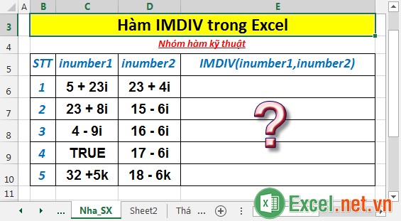 Hàm IMDIV - Hàm trả về thương của hai số phức với định dạng văn bản x + yi hoặc x + yj trong Excel