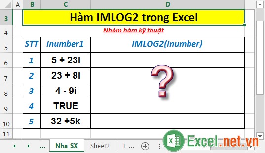 Hàm IMLOG2 - Hàm trả về lô – ga – rit cơ số 2 của 1 số phức với định dạng văn bản trong Excel