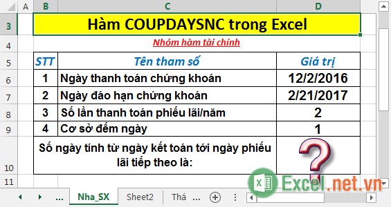 Hàm COUPDAYSNC - Hàm trả về số ngày tính từ ngày kết toán tới ngày phiếu lãi tiếp theo trong Excel