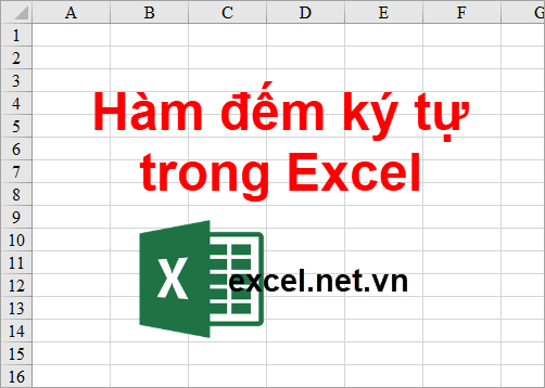 Hàm đếm ký tự trong Excel – Cách sử dụng hàm đếm ký tự và ví dụ